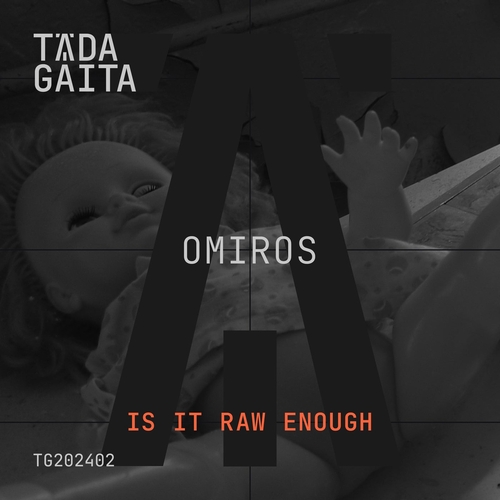 Omiros - Is It Raw Enough [TG202402]
